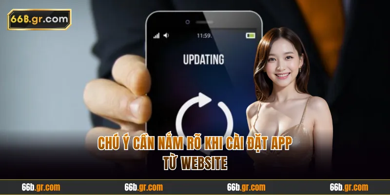 Chú ý cần nắm rõ khi cài đặt app từ website