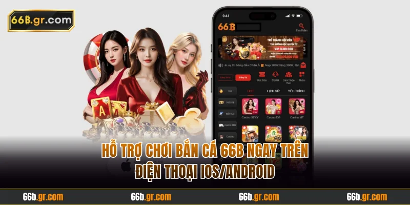 Hỗ trợ chơi bắn cá 66B trên điện thoại