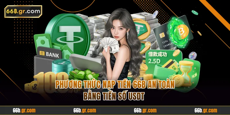 Phương thức nạp an toàn bằng tiền số USDT